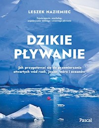 Dzikie pływanie - Naziemiec Leszek - ebook + książka