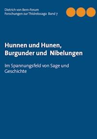 Hunnen und Hunen, Burgunder und Nibelungen -  - ebook
