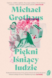 Piękni lśniący ludzie - Michael Grothaus - ebook + książka