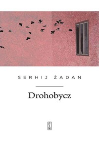 Drohobycz - Żadan Serhij - ebook + książka
