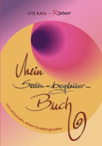 Mein Seelen-begleiter-Buch - Ute Karl - ebook
