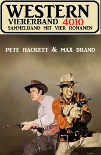 Western Viererband 4010 - Pete Hackett - ebook