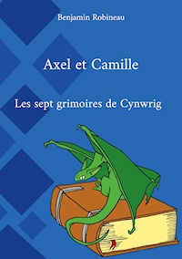 Axel et Camille - Benjamin Robineau - ebook