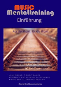 Einführung in das Music Mentaltraining - Domenico Russo Antunez - ebook