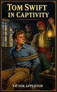 Tom Swift in Captivity - Victor Appleton - ebook