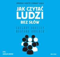 Jak czytać ludzi bez słów - Gregory Hartley, Maryann Karinch - ebook + audiobook