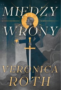 Między wrony (barwione brzegi) - Veronica Roth - książka