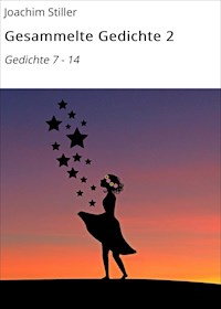 Gesammelte Gedichte 2 - Joachim Stiller - ebook