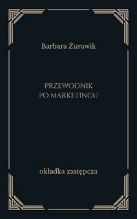 Przewodnik po marketingu - Barbara Żurawik - ebook