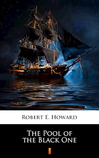 The Pool of the Black One - Robert E. Howard - ebook