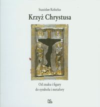 Krzyż Chrystusa - Kobielus Stanisław - książka