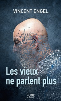 Les vieux ne parlent plus - Vincent Engel - ebook