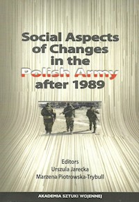 Social Aspects of Changes in the Polish Army after 1989 - Jarecka Urszula, Piotrowska-Trybull Marzena - książka