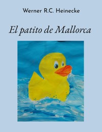 El patito de Mallorca - Werner R. C. Heinecke - ebook