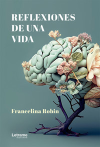 Reflexiones de vida - Francelina Robin - ebook