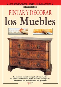 Pintar y decorar los muebles - Giovanna Barioli - ebook