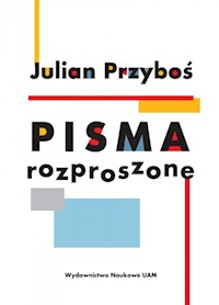 Julian Przyboś Pisma rozproszone -  - książka