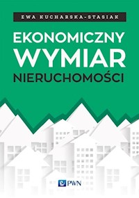 Ekonomiczny wymiar nieruchomości - Ewa Kucharska-Stasiak - książka