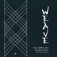 Weave - Oein DeBhairduin and Deirdre Sullivan - ebook