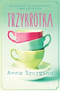 Trzykrotka - Anna Szczęsna - książka