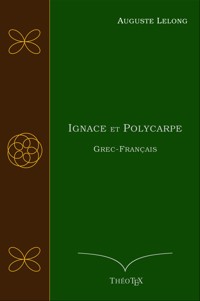 Ignace et Polycarpe, Grec-Français - Auguste Lelong - ebook