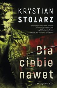 Dla ciebie nawet - Krystian Stolarz - ebook + audiobook + książka