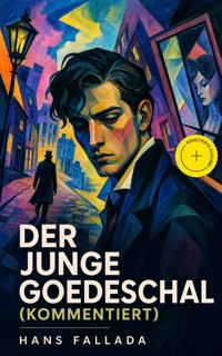 Der junge Goedeschal (Kommentiert) - Hans Fallada - ebook