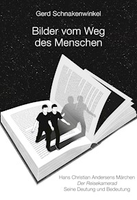Bilder vom Weg des Menschen - Gerd Schnakenwinkel - ebook