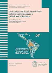 Cuidado al adulto con enfermedad crónica: principios para la práctica de enfermería -  - ebook