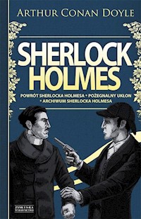 Sherlock Holmes Powrót Sherlocka Holmesa Pożegnalny ukłon Archiwum Sherlocka Holmesa - Conan Doyle Arthur - książka