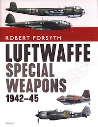 Luftwaffe Special Weapons 1942-45 - Forsyth Robert - książka