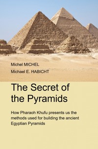 The Secret of the Pyramids - Michel Michel - ebook