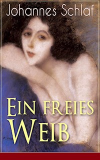Ein freies Weib - Johannes Schlaf - ebook