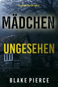 Mädchen, ungesehen (Ein Ella-Dark-Thriller – Band 23) - Blake Pierce - ebook