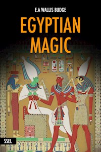 Egyptian Magic (Illustrated) - E.a. Wallis Budge - ebook