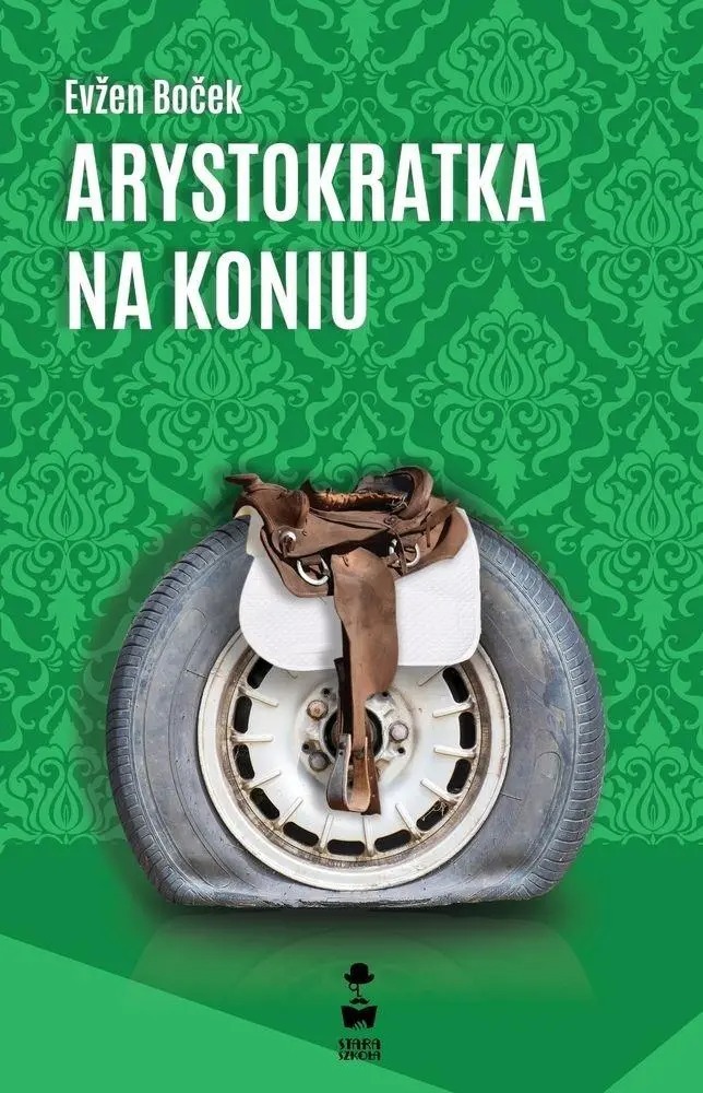Arystokratka na koniu. Tom 3 - Evžen Boček - książka