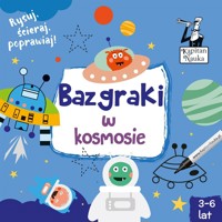 Kapitan Nauka. Bazgraki w kosmosie - Pola Augustynowicz - książka