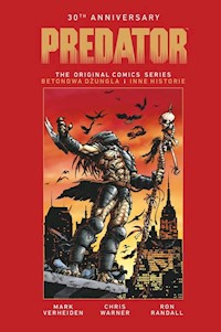 Predator 30th Anniversary Betonowa dżungla - Verheiden Mark, Randall Ron, Warner Chris - książka