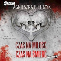 Czas na miłość, czas na śmierć - Agnieszka Pietrzyk - audiobook