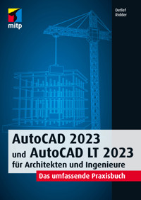 AutoCAD 2023 und AutoCAD LT 2023 für Architekten und Ingenieure - Detlef Ridder - ebook