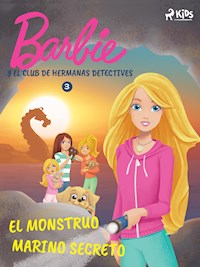 Barbie y el Club de Hermanas Detectives 3 - El monstruo marino secreto - Mattel - ebook