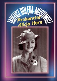 Prokurator Alicja Horn - Tadeusz Dołęga-Mostowicz - ebook + audiobook + książka