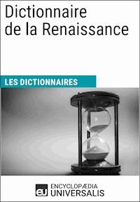 Dictionnaire de la Renaissance - Encyclopaedia Universalis - ebook