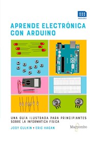 Aprende electrónica con Arduino - Jody Culkin - ebook