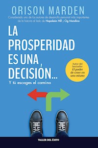 La prosperidad es una decisión - Orison S. Marden - ebook