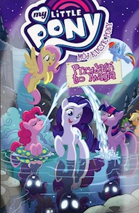 Mój kucyk Pony Tom 11 Przyjaźń to magia -  - książka