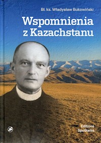 Wspomnienia z Kazachstanu - Bukowiński Władysław - książka