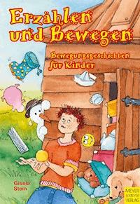 Erzählen und Bewegen - Stein Gisela - ebook