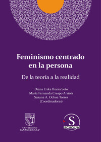 Feminismo centrado en la persona - Diana Erika Ibarra Soto - ebook