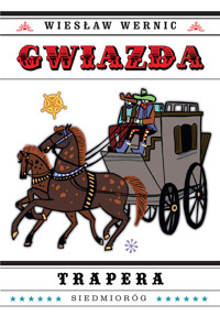Gwiazda trapera - Wiesław Wernic - ebook + książka